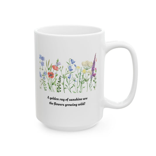 Poetry Quote Wildflowers Ceramic Coffee Mug, 15oz,  Beautiful Gift!